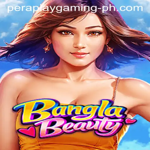 Exploring the New Sensation: BanglaBeauty by Pera Play Gaming