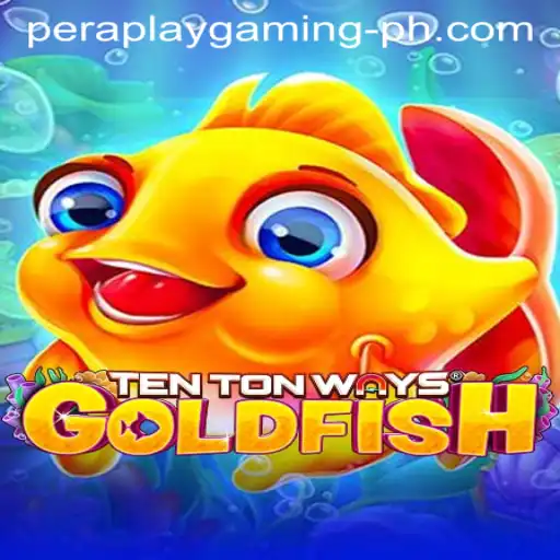 Experience the Exhilaration of TenTonWaysGoldfish by Pera Play Gaming