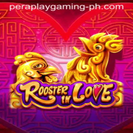 Exploring the Unique World of RoosterInLove: A Deep Dive into Pera Play Gaming's Innovative Creation